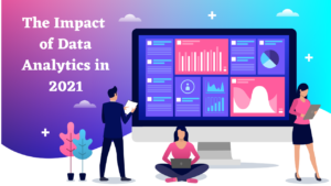 Read more about the article Data Analytics Impact in 2021