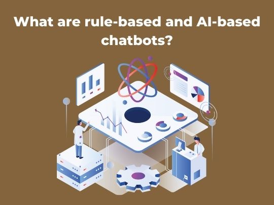 You are currently viewing What are rule-based and AI-based chatbots?