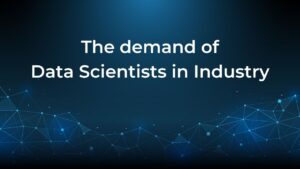 Read more about the article The demand of Data Scientists in Industry