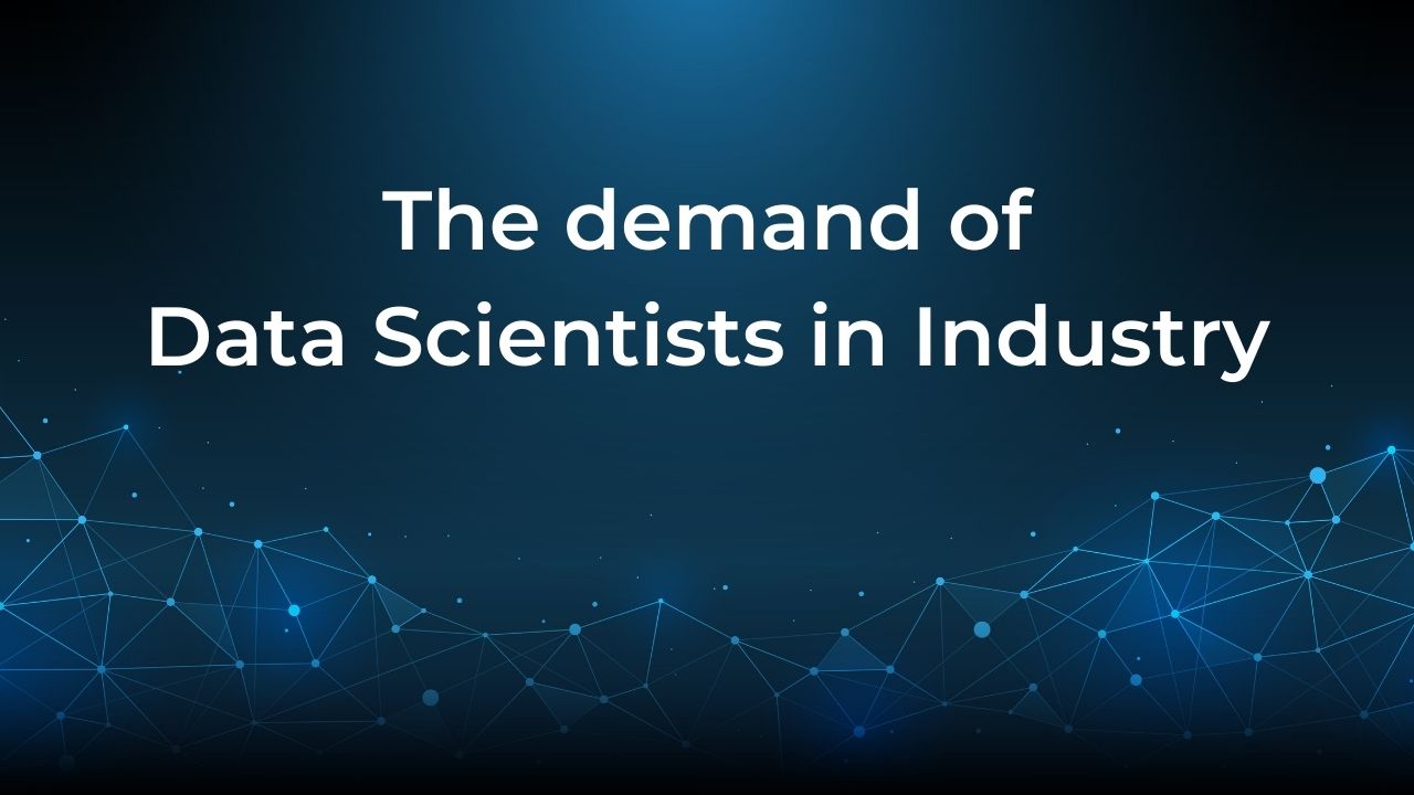 You are currently viewing The demand of Data Scientists in Industry