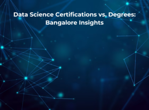 Read more about the article Data Science Certifications vs. Degrees: Bangalore Insights