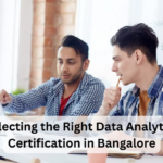 Selecting the Right Data Analytics Certification in Bangalore